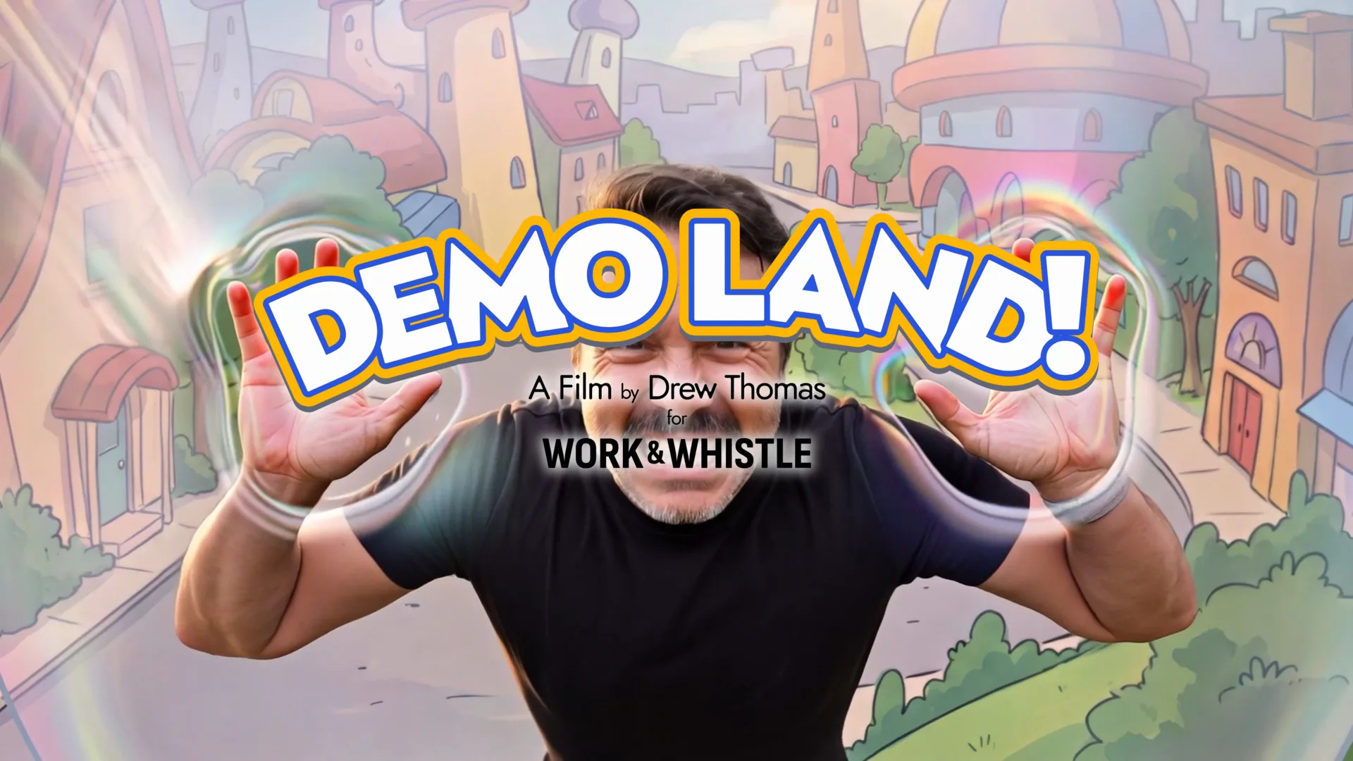 The Demo Land title card over the opening shot, with a photoreal Drew pressing both palms against an iridescent bubble wall in front of a hand-drawn cartoon town
